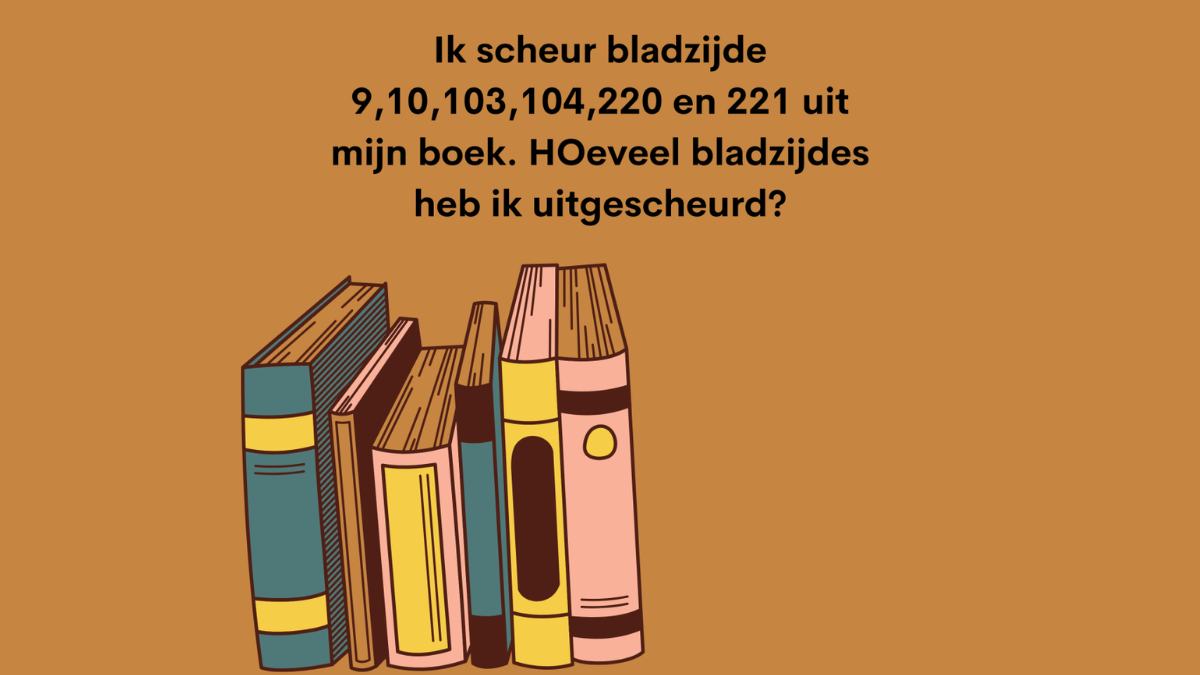 Boekenraadsel: Hoeveel bladzijden heb ik uitgescheurd? Bijna niemand weet dit!